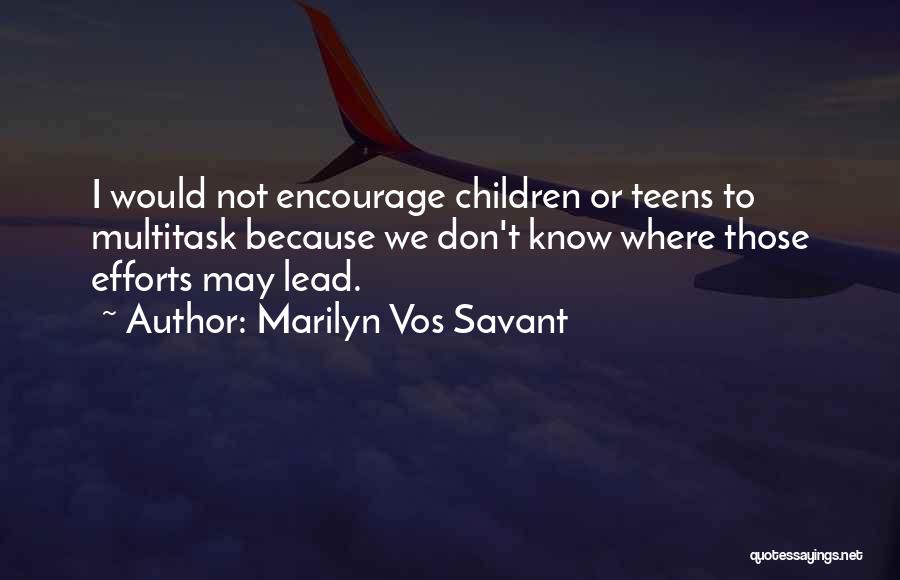 Vos Savant Quotes By Marilyn Vos Savant