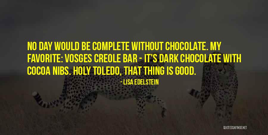 Vosges Chocolate Quotes By Lisa Edelstein Vosges Chocolate Quotes By Lisa Edelstein
