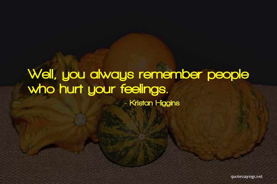 Vossos Valan Quotes By Kristan Higgins Vossos Valan Quotes By Kristan Higgins