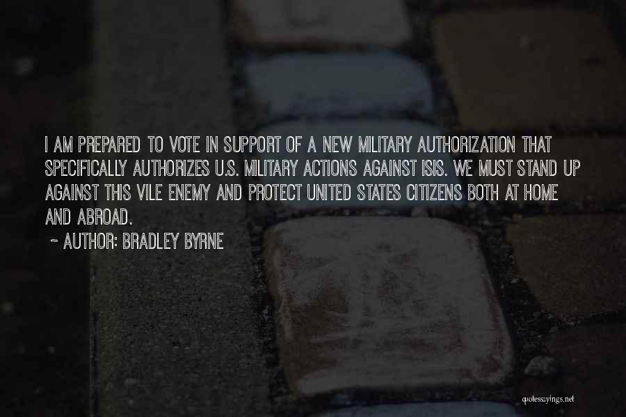 Vote And Support Quotes By Bradley Byrne