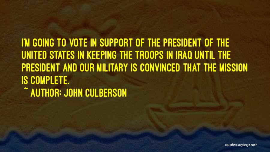 Vote And Support Quotes By John Culberson