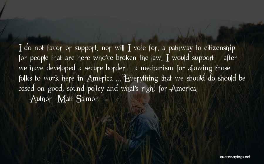 Vote And Support Quotes By Matt Salmon