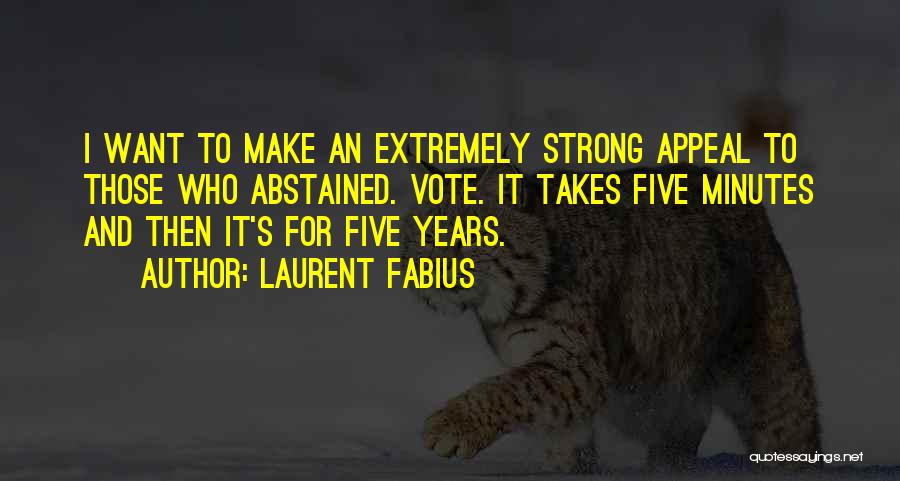 Vote Appeal Quotes By Laurent Fabius