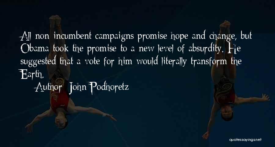 Vote For Change Quotes By John Podhoretz