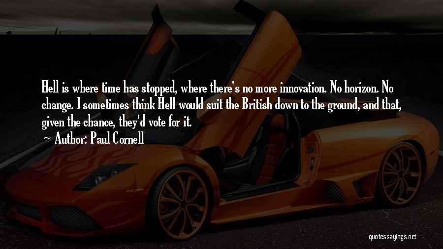 Vote For Change Quotes By Paul Cornell