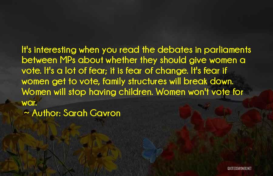 Vote For Change Quotes By Sarah Gavron