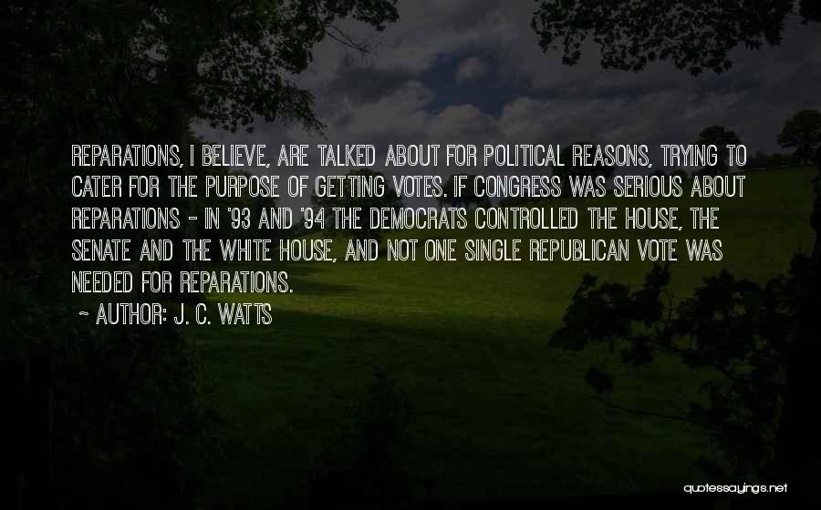 Vote For Congress Quotes By J. C. Watts