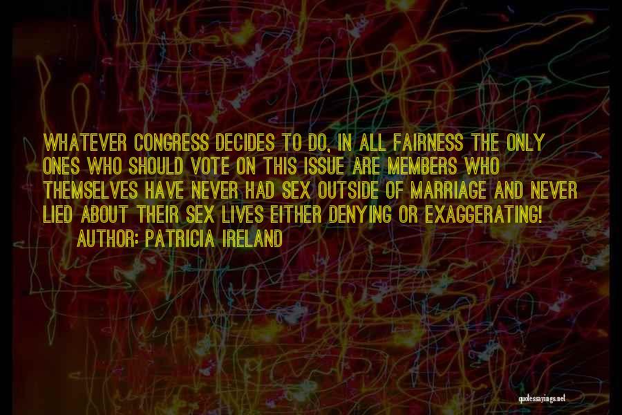 Vote For Congress Quotes By Patricia Ireland