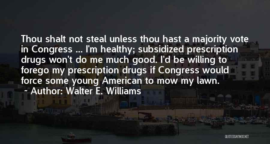 Vote For Congress Quotes By Walter E. Williams