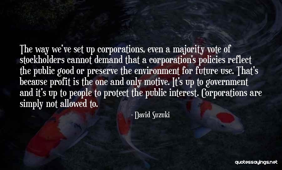 Vote For Future Quotes By David Suzuki Vote For Future Quotes By David Suzuki