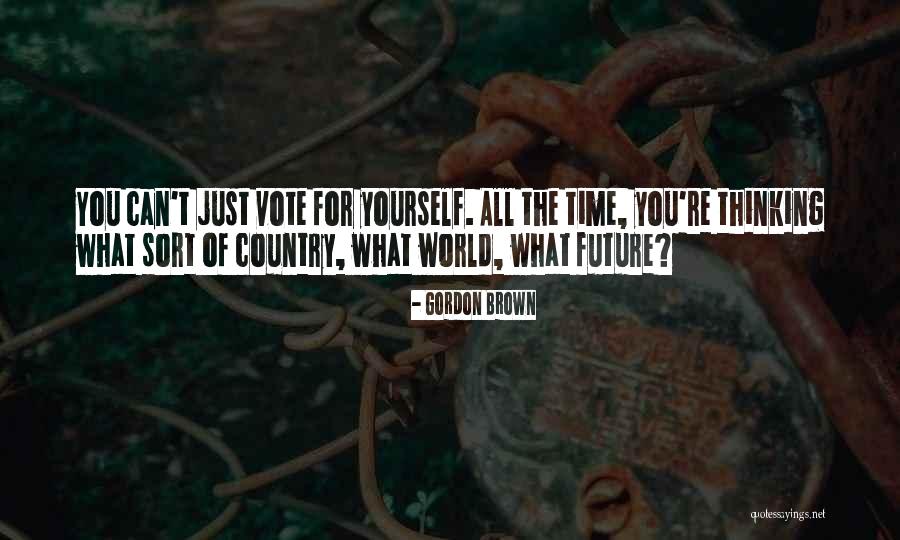 Vote For Future Quotes By Gordon Brown Vote For Future Quotes By Gordon Brown