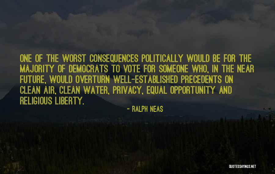 Vote For Future Quotes By Ralph Neas Vote For Future Quotes By Ralph Neas