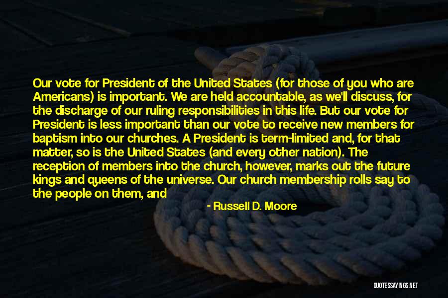 Vote For Future Quotes By Russell D. Moore Vote For Future Quotes By Russell D. Moore
