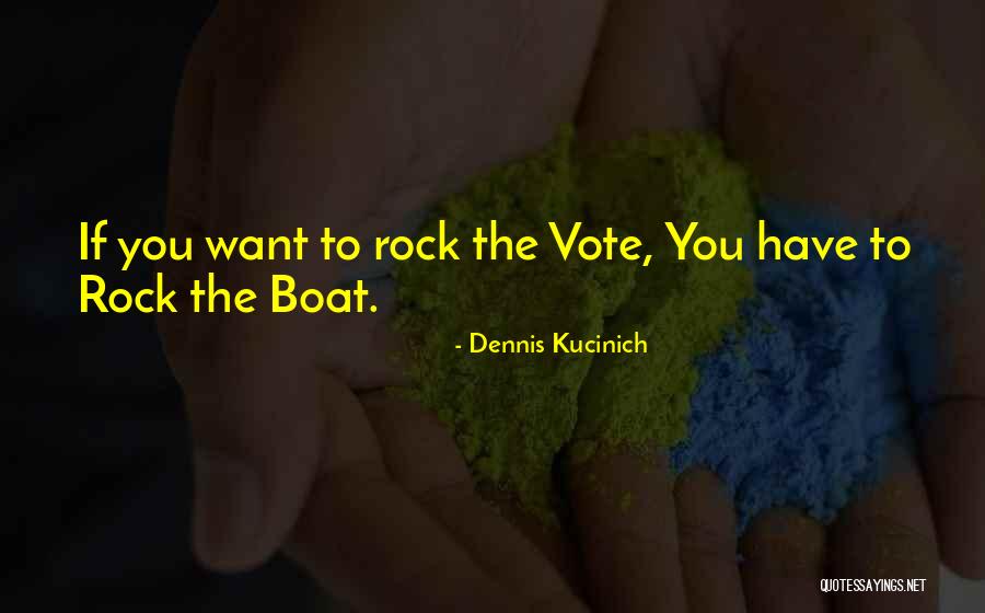 Vote If Quotes By Dennis Kucinich Vote If Quotes By Dennis Kucinich