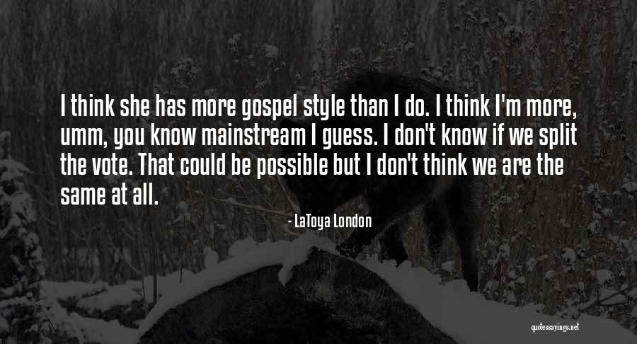 Vote If Quotes By LaToya London Vote If Quotes By LaToya London