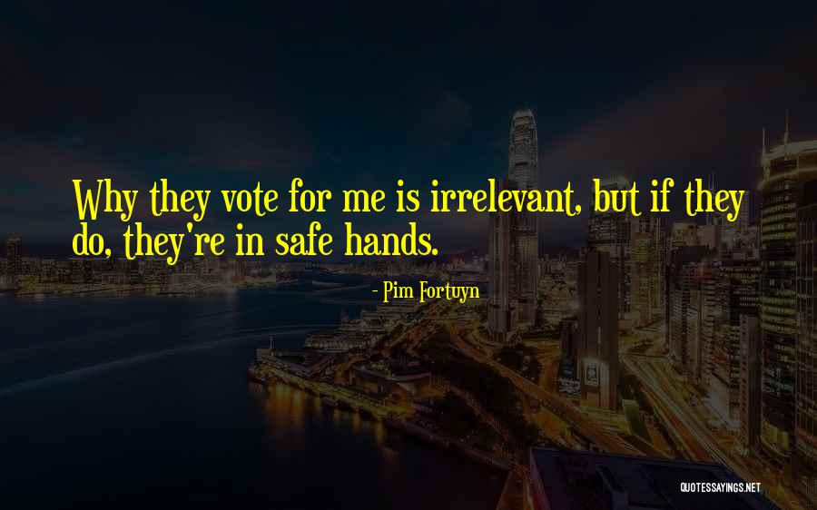 Vote If Quotes By Pim Fortuyn Vote If Quotes By Pim Fortuyn