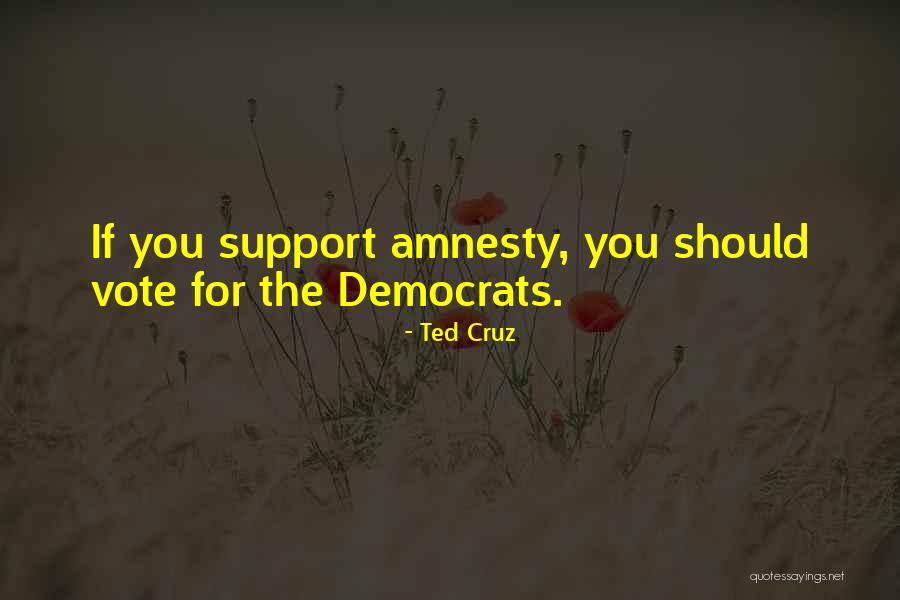 Vote If Quotes By Ted Cruz Vote If Quotes By Ted Cruz