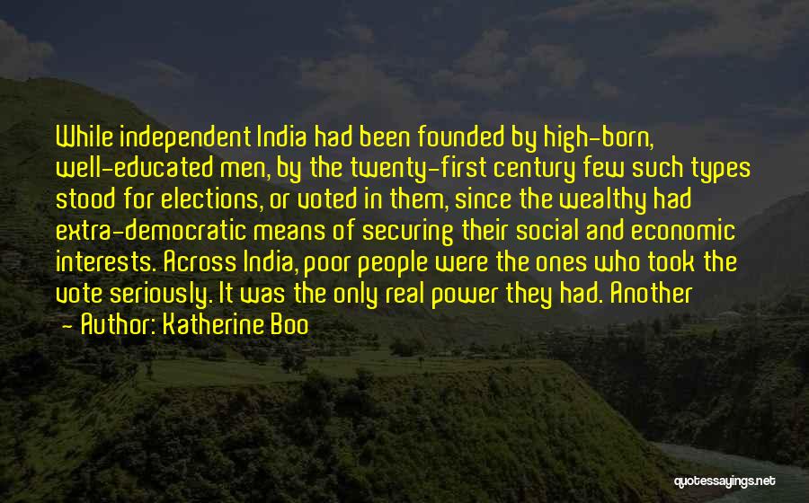 Vote In India Quotes By Katherine Boo