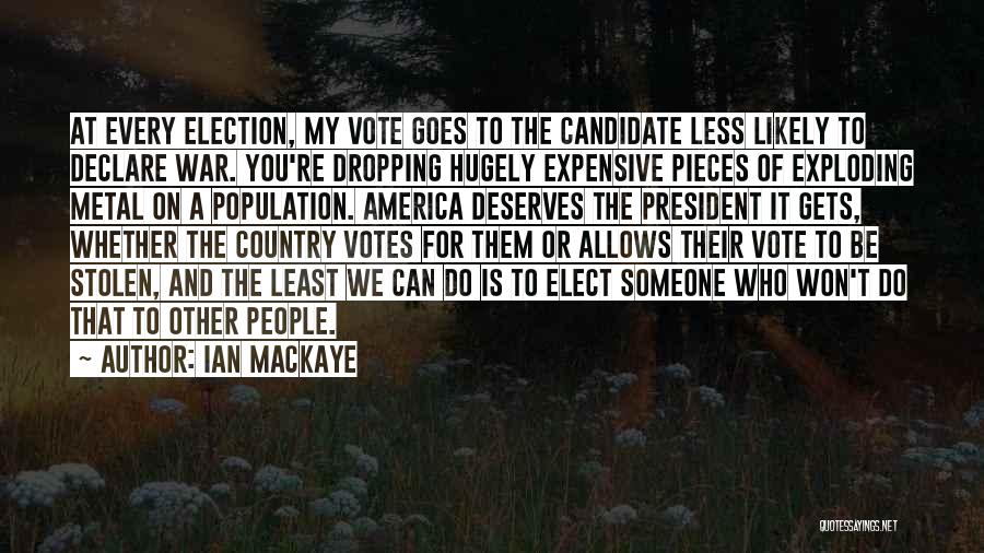 Vote Quotes By Ian MacKaye