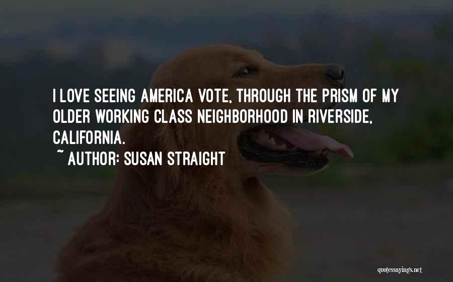 Vote Quotes By Susan Straight