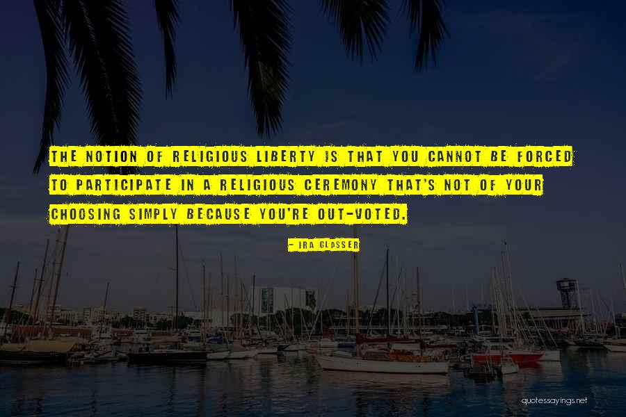 Voted Best Quotes By Ira Glasser Voted Best Quotes By Ira Glasser