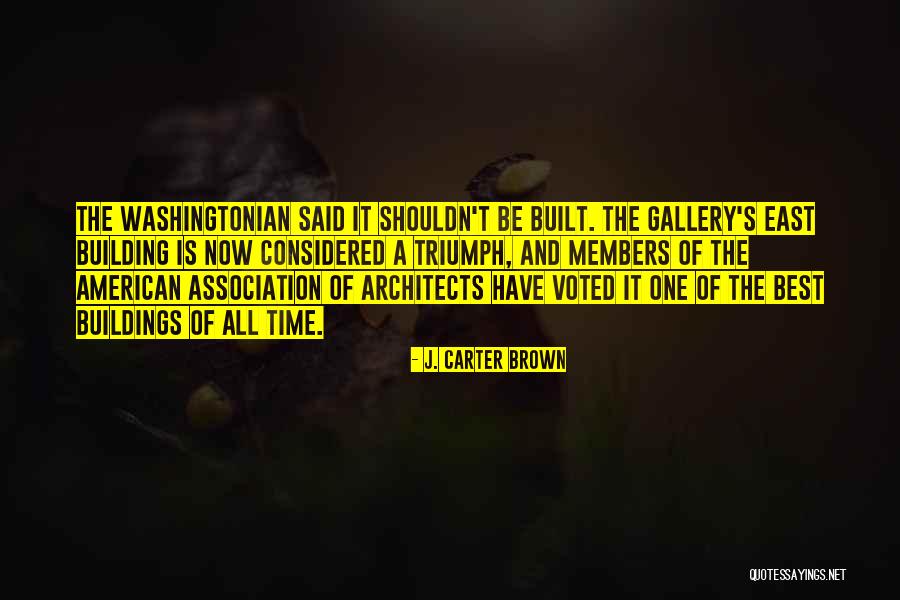 Voted Best Quotes By J. Carter Brown Voted Best Quotes By J. Carter Brown