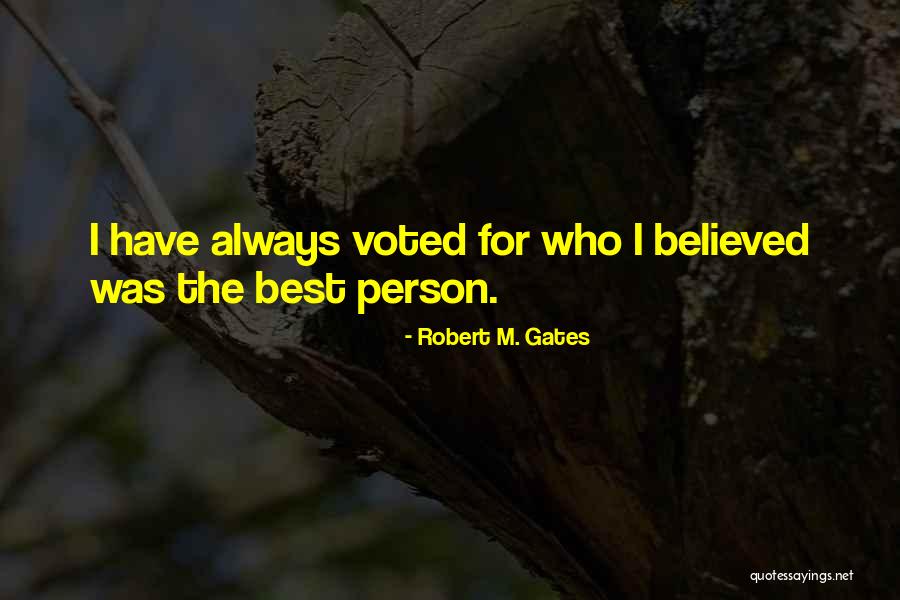 Voted Best Quotes By Robert M. Gates Voted Best Quotes By Robert M. Gates
