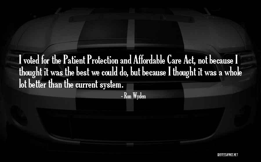 Voted Best Quotes By Ron Wyden Voted Best Quotes By Ron Wyden