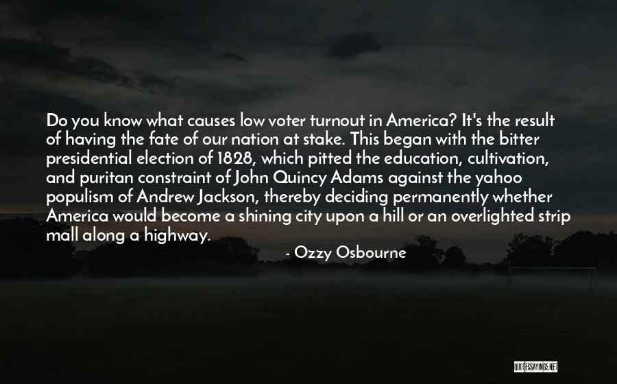 Voter Education Quotes By Ozzy Osbourne