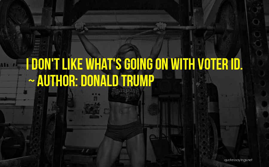 Voter Quotes By Donald Trump