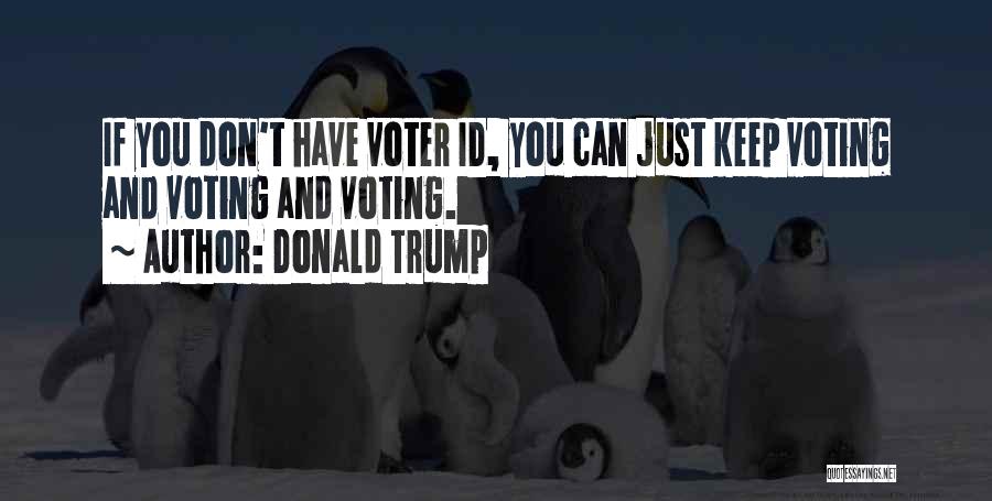 Voter Quotes By Donald Trump