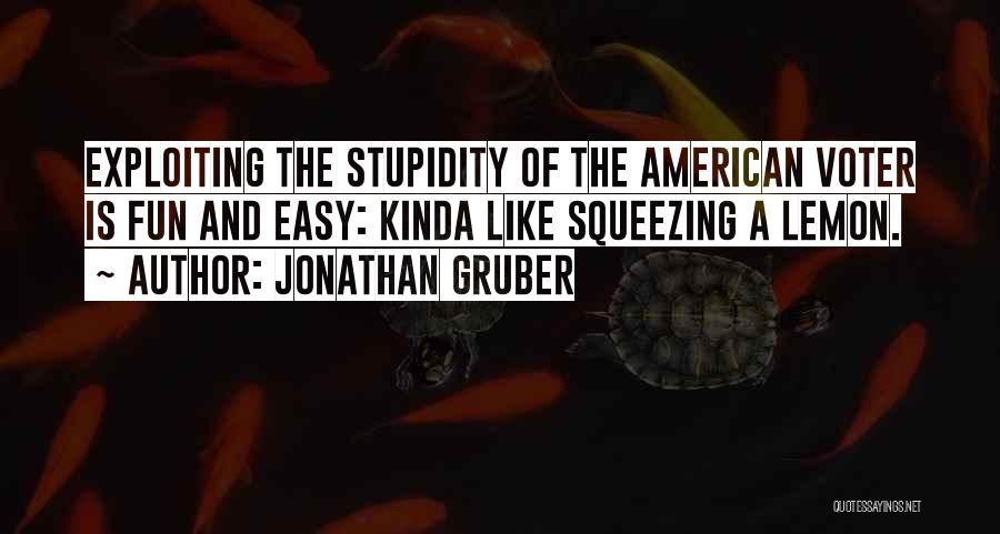 Voter Quotes By Jonathan Gruber