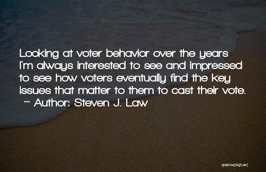 Voter Quotes By Steven J. Law