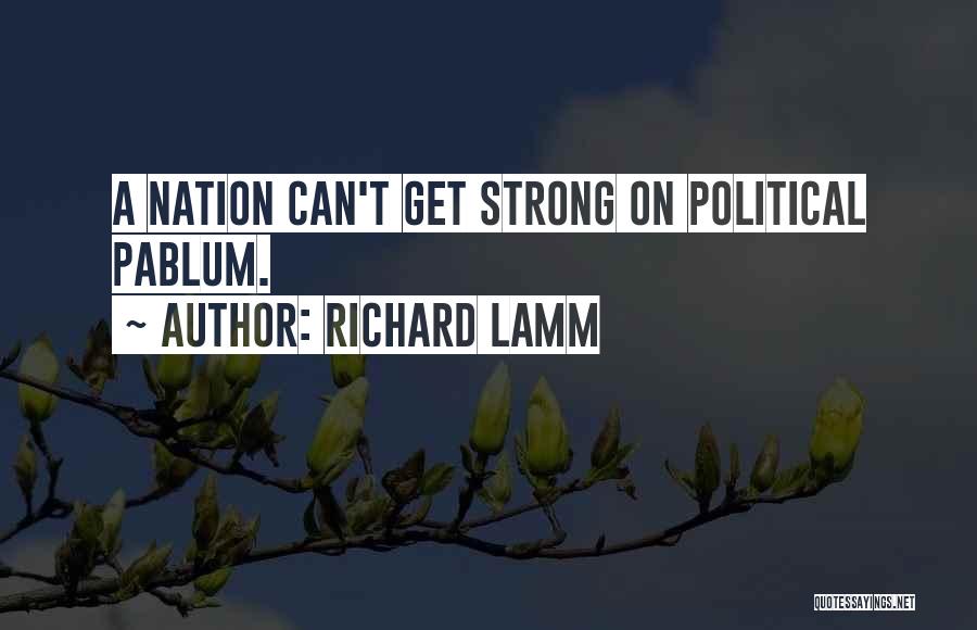 Voter Registration Related Quotes By Richard Lamm
