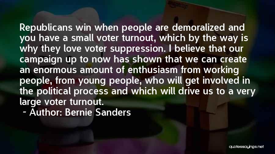 Voter Suppression Quotes By Bernie Sanders