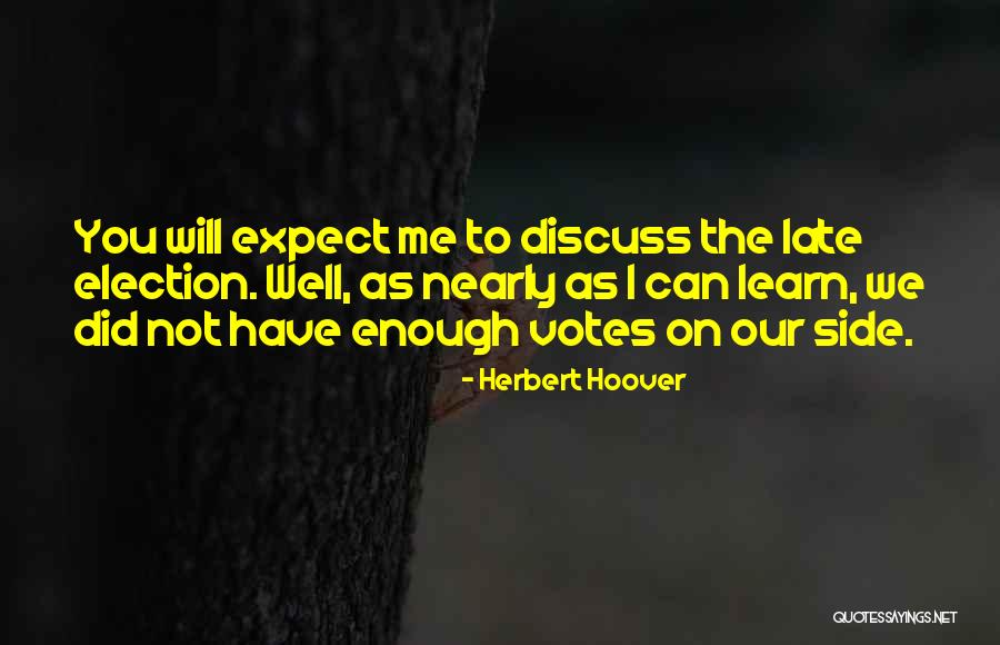 Votes As Quotes By Herbert Hoover Votes As Quotes By Herbert Hoover