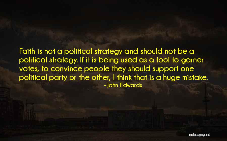 Votes As Quotes By John Edwards Votes As Quotes By John Edwards