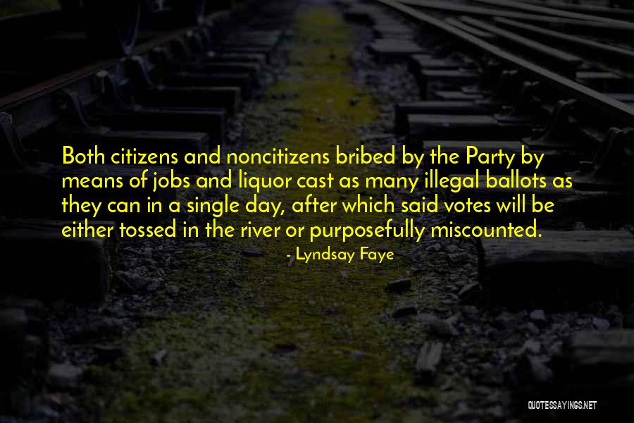 Votes As Quotes By Lyndsay Faye Votes As Quotes By Lyndsay Faye