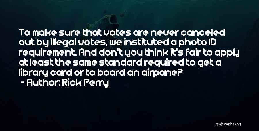 Votes Quotes By Rick Perry