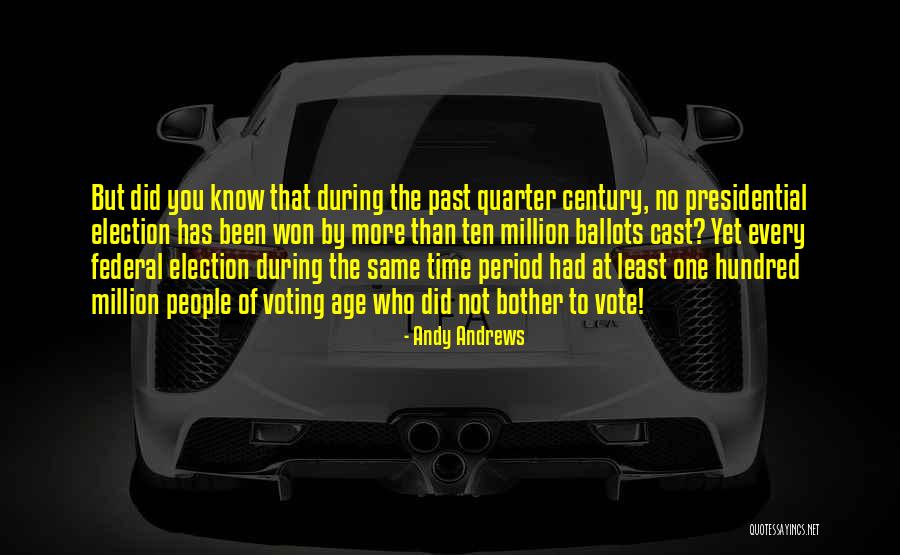 Voting Age Quotes By Andy Andrews Voting Age Quotes By Andy Andrews