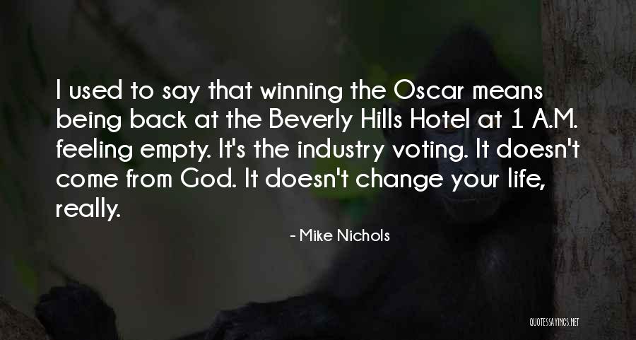 Voting And Change Quotes By Mike Nichols Voting And Change Quotes By Mike Nichols