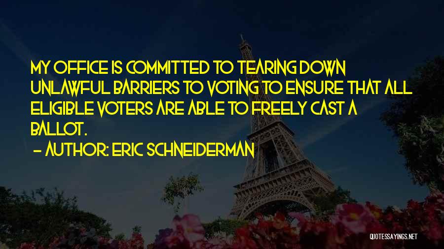 Voting Ballot Quotes By Eric Schneiderman