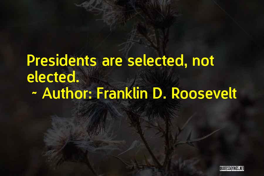 Voting By Presidents Quotes By Franklin D. Roosevelt