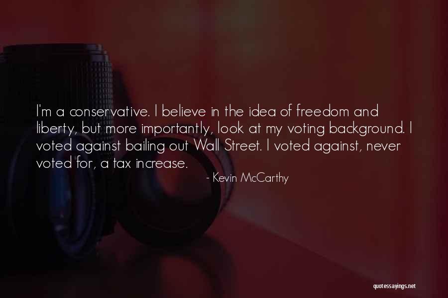 Voting Conservative Quotes By Kevin McCarthy