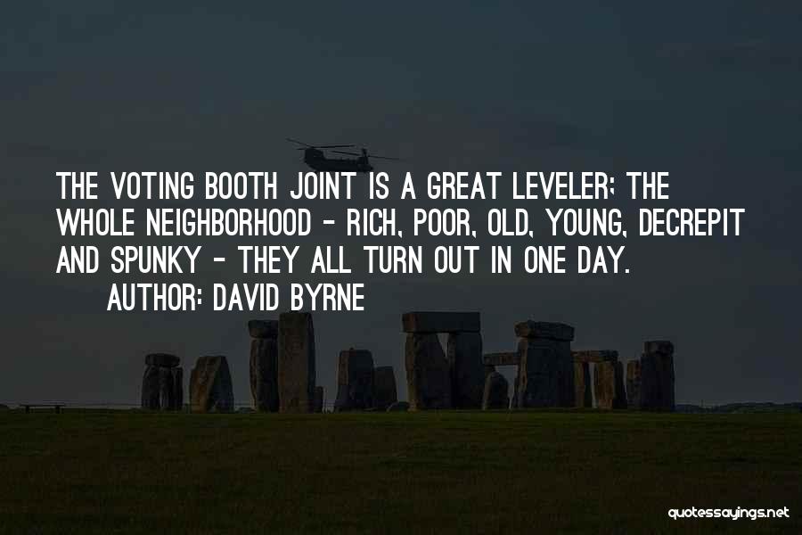 Voting Day Quotes By David Byrne