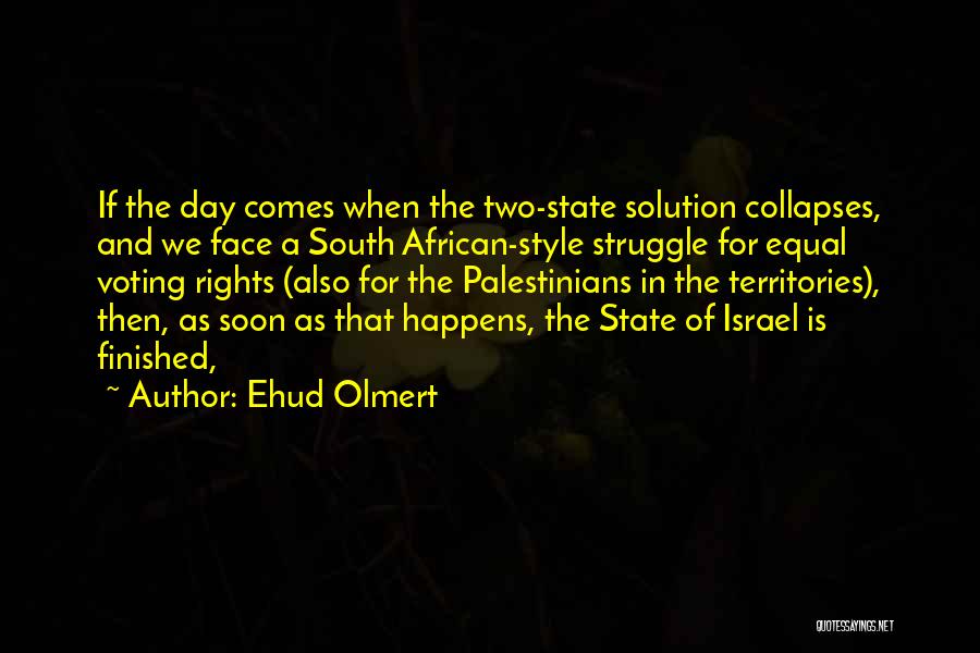 Voting Day Quotes By Ehud Olmert