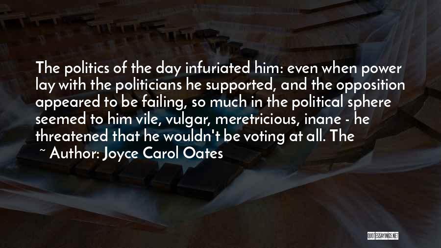 Voting Day Quotes By Joyce Carol Oates
