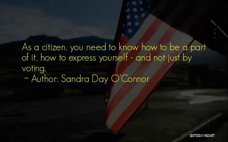 Voting Day Quotes By Sandra Day O'Connor