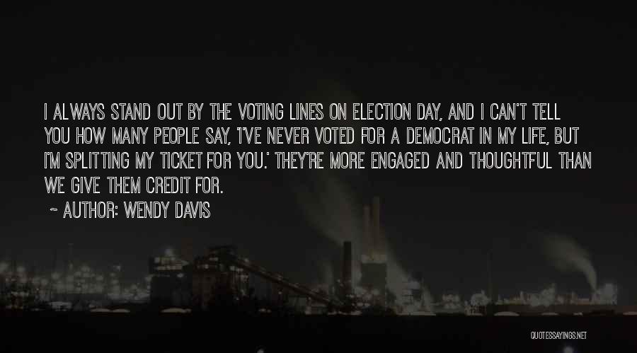 Voting Day Quotes By Wendy Davis