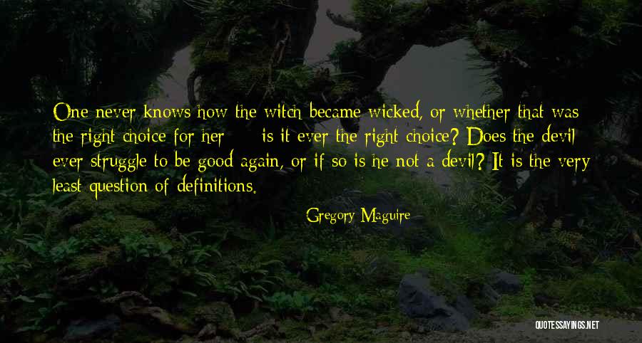 Voting For The Lesser Of Two Evils Quotes By Gregory Maguire Voting For The Lesser Of Two Evils Quotes By Gregory Maguire
